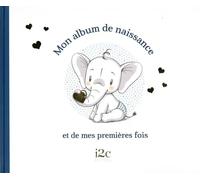 Mon Album de naissance et de mes premières fois - Garçon