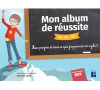Mon album de réussite - CP-CE1-CE2 - Édition 2025: Mes progrès et tout ce que j'apprends en cycle 2