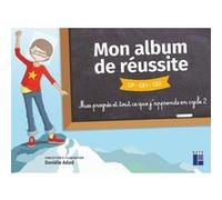 Mon album de réussite CP - CE1 - CE2 - ÉDITION 2019: Mes progrès et tout ce que j'apprends en cycle 2