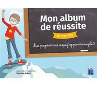 Mon album de réussite CP-CE1-CE2 Mes progrès et tout ce que j'apprends en cycle 2 - Danièle Adad - Retz Eds - broché - Scolaire / Universitaire