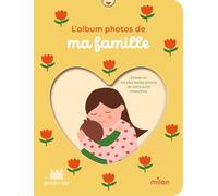 MON ALBUM PHOTOS - Ma famille - dès la naissance - Ma Petite Vie - Milan Eds - cartonné - Document jeunesse
