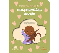 MON ALBUM PHOTOS - Ma première année - dès la naissance