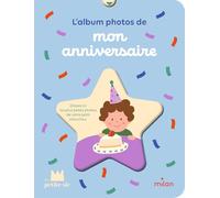 MON ALBUM PHOTOS - Mon anniversaire - dès la naissance