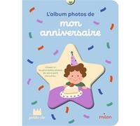 Mon album photos – Mon anniversaire – dès la naissance – cartonné