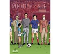 Mon album Platini: Génération Séville 1982