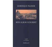 Dominique Pagnier – Mon album Schubert – Roman – Broché