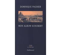 Mon album Schubert - Dominique Pagnier - Gallimard - broché - Roman