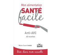 Mon alimentation-santé facile anti-avc - Marie-Laure André - Jouvence - broché - Guide