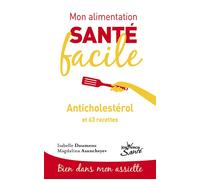 Mon alimentation-santé facile anticholesterol Et 63 recettes - Magdalina Asancheyev - Jouvence - broché - Guide