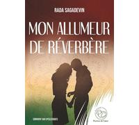 Mon allumeur de réverbère - Rada Sagadevin - Plumes De Coeur Editions - broché - Roman