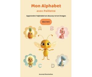 Mon Alphabet avec Paillette: Un abécédaire illustré pour apprendre les lettres dès 2 ans