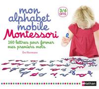 Mon alphabet mobile Montessori 160 lettres pour former mes premiers mots - Eve Herrmann - Nathan - Coffret - Jeux livres objets