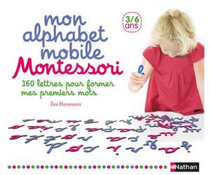 Mon alphabet mobile Montessori 160 lettres pour former mes premiers mots - Eve Herrmann - Nathan - Coffret - Jeux livres objets