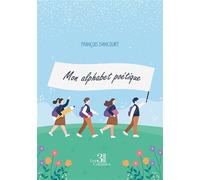 Mon alphabet poétique - François Dancourt - Trois Colonnes - broché - Poésie