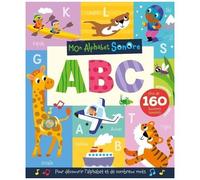 Collectif – Mon alphabet sonore - abc – Cartonné