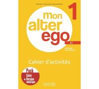 Mon Alter Ego 1 - Pack Cahier d'activités + Version numérique (A1)