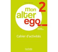 Mon Alter Ego 2 A2 - Cahier D'activités