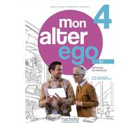 Mon alter ego 4 - Livre de l'élève (B2)