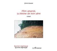 Mon amante, la femme de mon père