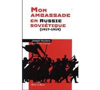 Mon ambassade en Russie soviétique (1917-1919) Joseph Noulens (Auteur)