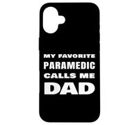 Mon ambulancier préféré m'appelle Papa, Un Fier médecin EMS Coque pour iPhone 16 Plus