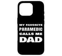 Mon ambulancier préféré m'appelle Papa, Un Fier médecin EMS Coque pour iPhone 16 Pro