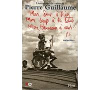 Mon âme à Dieu Mon corps à la patrie Mon honneur à moi : Mémoires de Pierre Guillaume,Elisabeth Escalle ( 23 janvier 2006 )