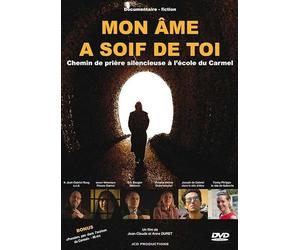 Mon âme a soif de toi - Chemin de prière silencieuse à l'école du Carmel