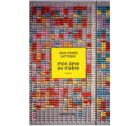 Jean-Pierre Gattégno – Mon âme au diable – Roman – Broché