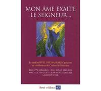 Mon ame exalte le seigneur - conf de careme de lyon 2011 - Philippe Barbarin - Parole Et Silence Eds - broché - Essai