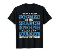 Mon âme sœur Sait Tout Citation drôle Moderne T-Shirt