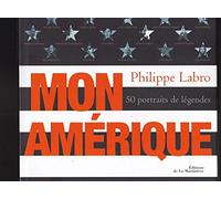 Mon Amérique. 50 portraits de légendes