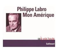 Philippe Labro – Mon Amérique – CD audio – Gallimard