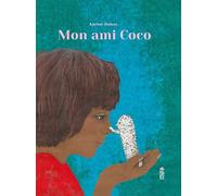 Mon ami Coco - Karine Daisay - Saltimbanque - cartonné - Album jeunesse