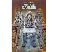 Mon ami Dahmer by Derf Backderf