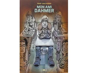 Mon ami Dahmer by Derf Backderf