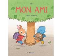 Mon ami - David B. Drapper - Mijade Eds - cartonné - Album jeunesse