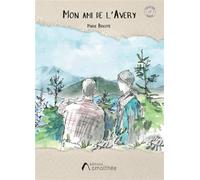 Mon ami de l'Avery - Brigitte Marie - Amalthee - broché - Récit