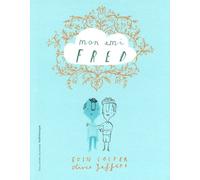 Mon ami Fred Eoin Colfer (Auteur), Jean-François Ménard (Traduction), Oliver Jeffers (Illustration)