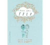 Mon ami Fred Eoin Colfer (Auteur), Jean-François Ménard (Traduction), Oliver Jeffers (Illustration)