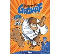 Mon Ami Grompf - Tome 06 King Kong Foufou - Nob - Glénat - cartonné - Bande dessinée jeunesse