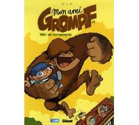 Mon Ami Grompf - Tome 01: Yéti de compagnie
