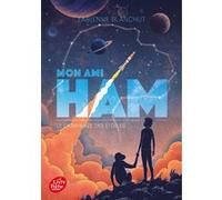 Mon ami Ham - Le chimpanzé des étoiles Fabienne Blanchut (Auteur)