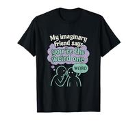 Mon ami Imaginaire Dit Que Vous êtes Un Graphique étrange T-Shirt