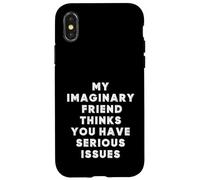 Mon ami Imaginaire Pense Que Vous Avez de sérieux problèmes, C'est drôle Coque pour iPhone X/XS