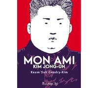 Mon ami Kim Jong-un