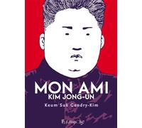 Mon ami Kim Jong-un - Keum Suk Gendry-Kim - Futuropolis - cartonné - Bande dessinée