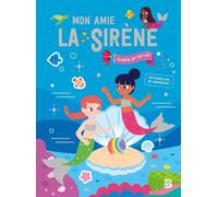Mon ami la sirène : La perle arc-en-ciel : une histoire avec des autocollants !