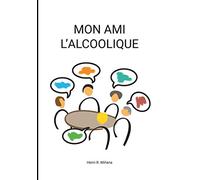 Mon ami l'alcoolique