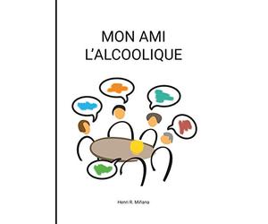 Mon ami l'alcoolique